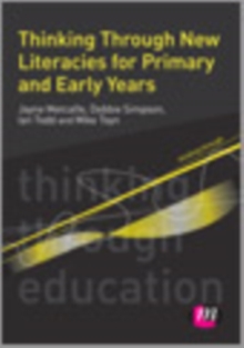 Image for Thinking Through New Literacies for Primary and Early Years