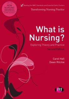 Image for What is Nursing? Exploring Theory and Practice