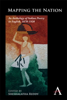 Image for Mapping the nation  : an anthology of Indian poetry in English, 1870-1920