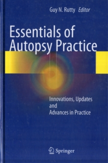 Image for Essentials of Autopsy Practice : Innovations, Updates and Advances in Practice