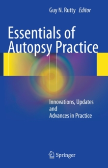 Image for Essentials of autopsy practice: innovations, updates and advances in practice