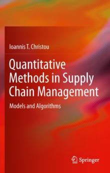 Image for Quantitative methods in supply chain management  : models and algorithms