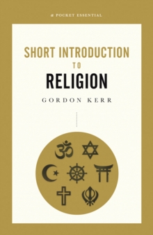 A Pocket Essential Short Introduction to Religion