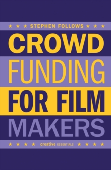 How to Crowdfund Your Film: Tips and Strategies for Filmmakers