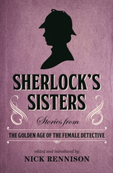 Image for Sherlock's sisters  : stories from the golden age of the female detective