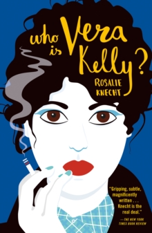 Cover for: Who is Vera Kelly?