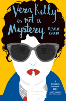 Cover for: Vera Kelly is not a Mystery