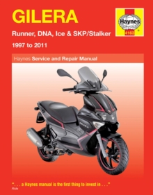 Gilera Runner, DNA, Ice & SKP/Stalker (97 – 11) Haynes Repair Manual