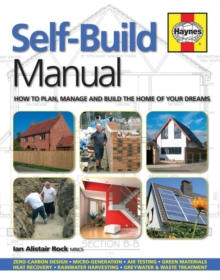 Self-Build Manual: How to plan, manage and build the home of your dreams