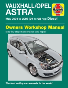 Vauxhall/Opel Astra Diesel (May 04 – 08) Haynes Repair Manual