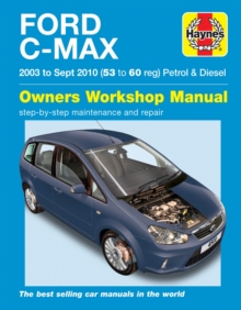 Ford C-Max Petrol & Diesel (03 – 10) Haynes Repair Manual