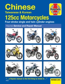 Chinese, Taiwanese & Korean 125cc Motorcycles Haynes Repair Manual: Revised 2015