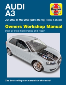 Audi A3 Petrol & Diesel (Jun 03 – Mar 08) Haynes Repair Manual