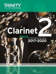 Trinity College London: Clarinet Exam Pieces Grade 2 2017 - 2020 (score & part)