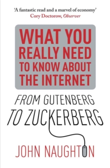 Image for From Gutenberg to Zuckerberg  : what you really need to know about the Internet