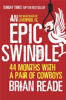 An Epic Swindle: 44 Months with a Pair of Cowboys