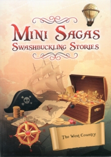 Image for Mini Sagas Swashbuckling Stories - The West Country