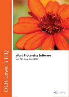 Image for OCR Level 3 ITQ - Unit 79 - Word Processing Software Using Microsoft Word 2013