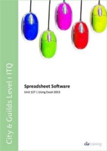 Image for City & Guilds Level 1 ITQ - Unit 127 - Spreadsheet Software Using Microsoft Excel 2013