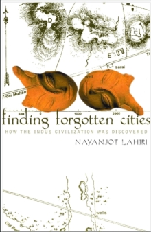 Image for Finding Forgotten Cities : How the Indus Civilization was Discovered