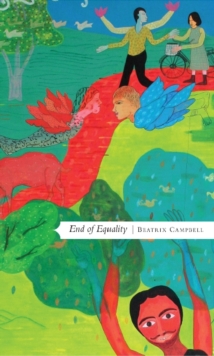 Image for End of equality  : the only way is women's liberation