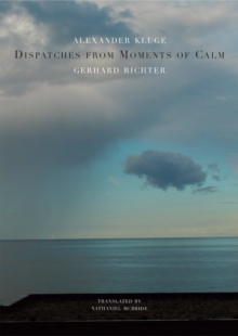 Image for Dispatches from Moments of Calm