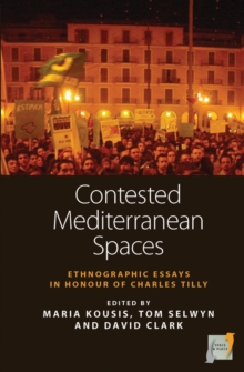 Image for Contested Mediterranean Spaces : Ethnographic Essays in Honour of Charles Tilly