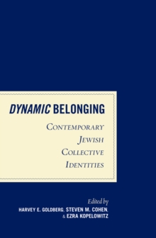 Image for Dynamic belonging: contemporary Jewish collective identities