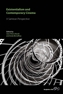 Image for Existentialism and contemporary cinema: a Sartrean perspective