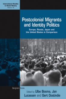 Image for Postcolonial migrants and identity politics: Europe, Russia, Japan and the United States in comparison