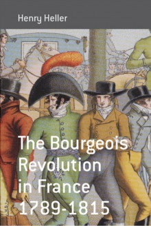 Image for The bourgeois Revolution in France, 1789-1815