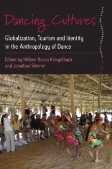 Image for Dancing cultures: globalization, tourism and identity in the anthropology of dance