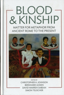 Image for Blood & kinship  : matter for metaphor from ancient Rome to the present
