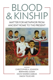 Image for Blood & kinship: matter for metaphor from ancient Rome to the present