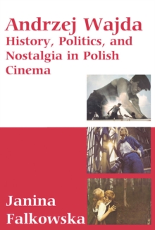 Image for Andrzej Wajda: history, politics, and nostalgia in Polish cinema