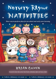 Image for Nursery Rhyme Nativities : Three easy-to-perform plays for pre-school and early years of learning