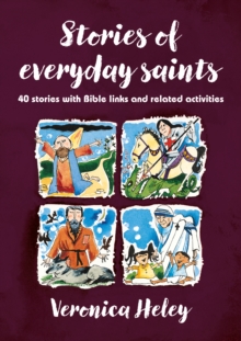 Image for Stories of Everyday Saints : 40 stories with Bible links and related activities