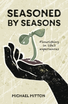 Image for Seasoned by seasons  : flourishing in life's experiences