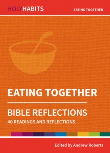 Image for Holy Habits Bible Reflections: Eating Together