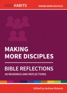 Image for Making more disciples  : 40 readings and reflections