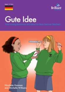 Image for Gute Idee: time saving resources and ideas for busy German teachers