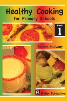Image for Healthy Cooking for Primary Schools.
