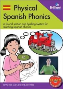 Image for Physical Spanish phonics  : 20 memorable sound, action and spelling combinations for practising pronunciation and word recognition