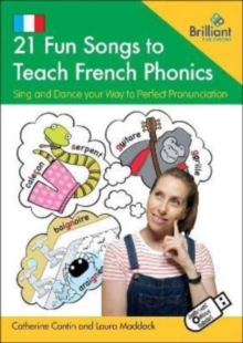 Image for 21 fun songs to teach French phonics  : sing and dance your way to perfect pronunciation