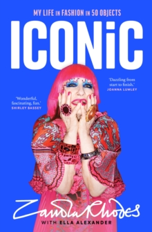 Image for Iconic  : my life in fashion in 50 objects