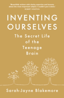 Image for Inventing ourselves  : the secret life of the teenage brain