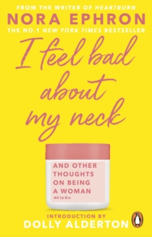 Image for I feel bad about my neck  : and other thoughts on being a woman