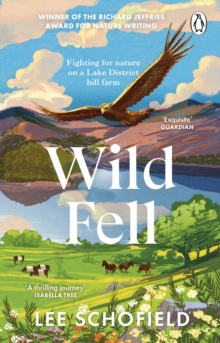 Image for Wild fell  : fighting for nature on a Lake District hill farm