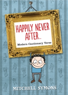 Image for Happily never after ..  : modern cautionary verse