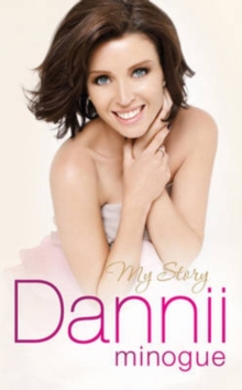 Image for DANNII MY STORY SIGNED EDITION